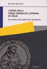 L'intesa della Chiesa Evangelica Luterana in Italia - Un evento più subìto che desiderato