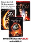 Offerta 3 DVD: "The Moment After 1 e 2" - "SIX la corporazione"
