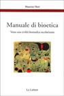 Manuale di bioetica - Verso una civiltà biomedica secolarizzata